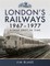 London's Railways 1967-1977