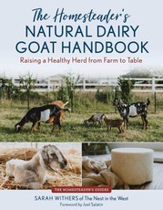 The Homesteader's Natural Dairy Goat Handbook