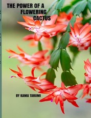 The Power of a Flowering Cactus