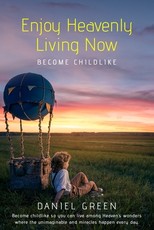 Enjoy Heavenly Living Now