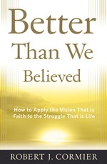 Better Than We Believed
