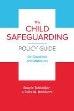 The Child Safeguarding Policy Guide for Churches and Ministries