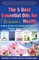 The 5 Best Essential Oils for Women's Health & How to Use for Outstanding Results +Bonus Healing Recipes