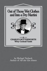 Out of Those Wet Clothes and Into a Dry Martini