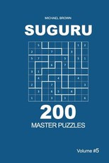 Suguru - 200 Master Puzzles 9x9 (Volume 5)
