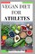 Vegan Diet for Athletes