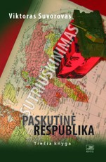 Paskutinė respublika. Sutriuškinimas. Trečia knyga