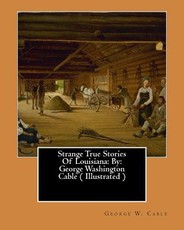 Strange True Stories Of Louisiana