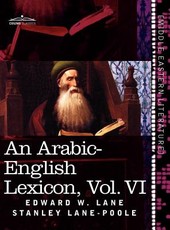 An Arabic-English Lexicon (in Eight Volumes), Vol. VI