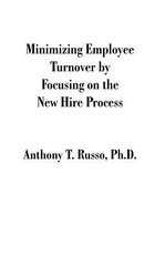 Minimizing Employee Turnover by Focusing on the New Hire Process