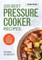 225 Best Pressure Cooker Recipes