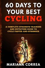 60 DAYS To YOUR BEST CYCLING