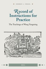 Record of Instructions for Practice: The Teachings of Wang Yangming