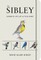 The Sibley Birder's Life List and Field Diary