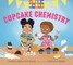 Cupcake Chemistry