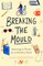Breaking the Mould