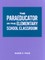 The Paraeducator in the Elementary School Classroom