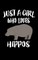 Just A Girl Who Loves Hippos
