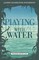 Playing with Water