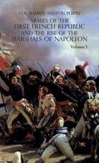 Phipps, R: ARMIES OF THE FIRST FRENCH REPUBLIC AND THE RISE