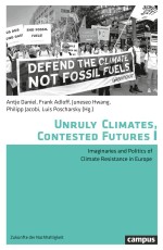 Unruly Climates, Contested Futures I