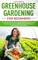 Greenhouse gardening for beginners