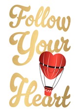 Follow Your Heart