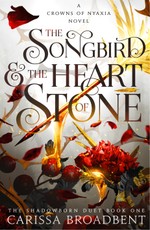 The Songbird and the Heart of Stone
