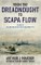 From the Dreadnought to Scapa Flow