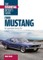 Ford Mustang: the Essential Buyer's Guide