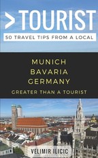 Greater Than a Tourist- Munich Germany
