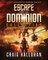 Escape from the Dominion Collection (A Post-Apocalyptic Dragon Fantasy)