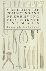 Methods of Collecting and Preserving Vertebrate Animals