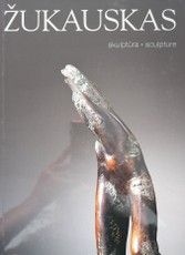 Antanas Žukauskas. Skulptūra