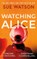 Watching Alice