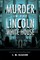 Murder in the Lincoln White House