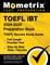 TOEFL IBT 2024-2025 Preparation Book - TOEFL Secrets Study Guide, Full-Length Practice Test, Step-By-Step Video Tutorials