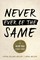 Never Ever Be The Same