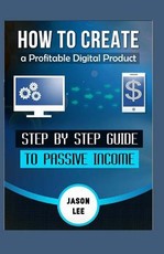 How to Create a Profitable Digital Product