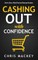 Cashing out with Confidence