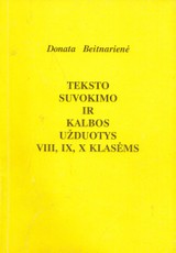 Teksto suvokimo ir kalbos užduotys VIII, IX, X klasėms