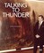 Julius von Bismarck: Talking to Thunder