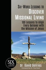 Six-Word Lessons to Discover Missional Living