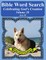 Bible Word Search Celebrating God's Creation Volume 28