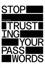 Stop Trusting Your Passwords