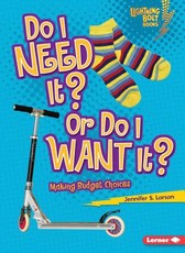Do I Need It? or Do I Want It?