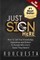 Just Sign Here