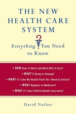 The New Health Care System:  Everything You Need to Know