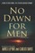 No Dawn for Men