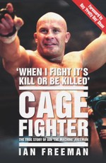 The Cage Fighter - The True Story of Ian 'The Machine' Freeman
